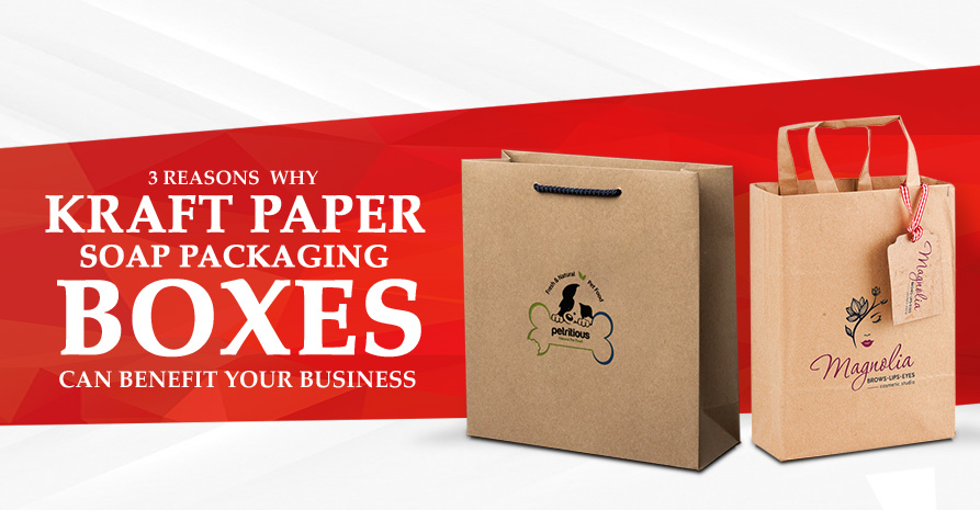 3 Reasons Why Kraft Paper Soap Packaging Can Benefit Your Business?