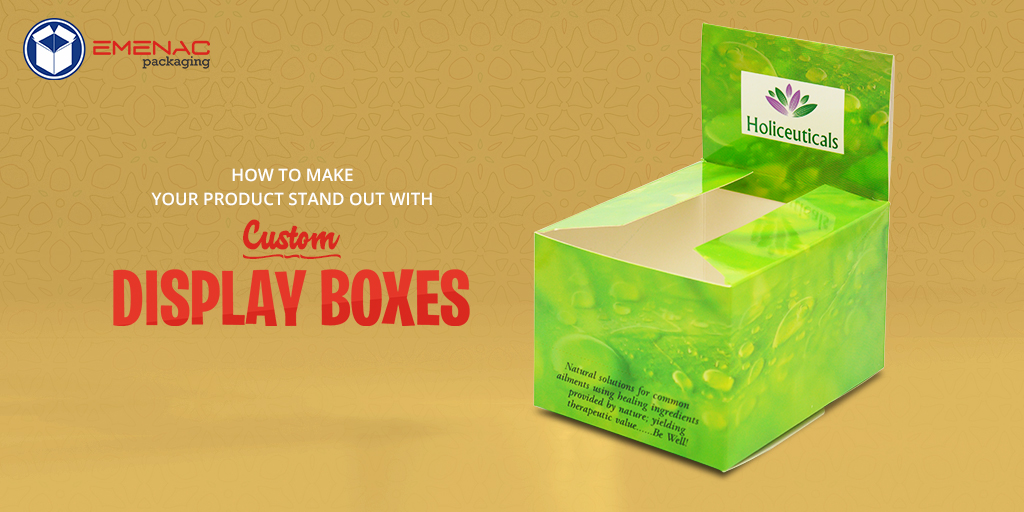 How To Make Your Product Stand Out With Custom Display Boxes?